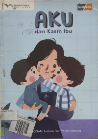 Image of AKU dan Kasih Ibu