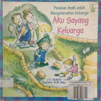 Image of Aku Sayang Keluarga: Panduan Anak Untuk Mengutamakan Keluarga