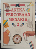 ANEKA PENCOBAAN MENARIK 2