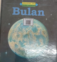 Image of Bulan: Seri Mengenal Ilmu Ruang Angkasa