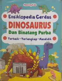 Image of Ensiklopedia Cerdas: DINOSAURUS Dan Binatang Purba