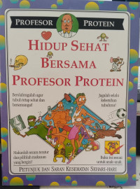HIDUP SEHAT BERSAMA PROFESOR PROTEIN