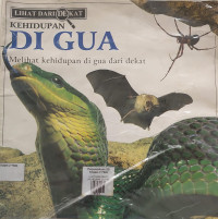 Image of LIHAT DARI DEKAT: KEHIDUPAN DI GUA
