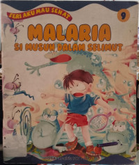 MALARIA SI MUSUH DALAM SELIMUT