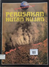 Image of PERUSAKAN HUTAN HUJAN