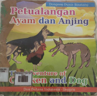 Image of Petualangan Ayam dan Anjing/ The Adventure of Chiken and Dog