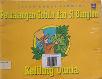 Image of Petualangan Goblin dan Si Bunglon Keliling Dunia